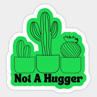 Not a Hugger 2 Sticker